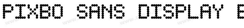 Pixbo Sans Display B字体转换